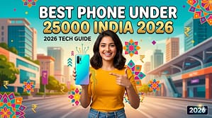 Best Phone Under 25000 India 2026: Top 7 Smartphones Tested and Ranked